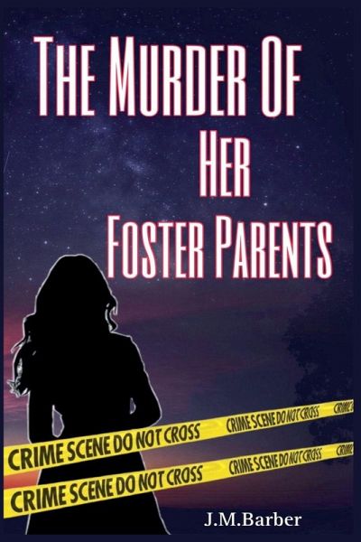 The Murder Of Her Foster Parents