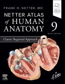 Netter Atlas of Human Anatomy: Classic Regional Approach Netter Atlas of Human Anatomy: Classic Regional Approach