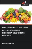 DIREZIONE DELLO SVILUPPO DELLA PRODUZIONE BIOLOGICA NELL'UNIONE EUROPEA