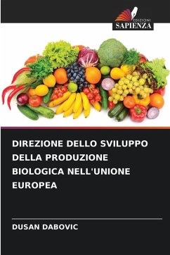 Cover DIREZIONE DELLO SVILUPPO DELLA PRODUZIONE BIOLOGICA NELL'UNIONE EUROPEA