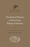 The Book of Miracles of Saint Louis, Bishop of Toulouse The Book of Miracles of Saint Louis, Bishop of Toulouse