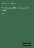 The Circassian Chief : A Romance of Russia The Circassian Chief : A Romance of Russia