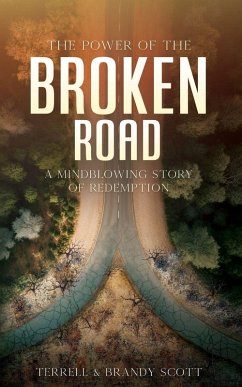 The Power of the Broken Road - Scott, Terrell; Scott, Brandy
