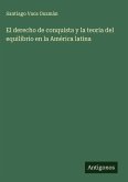 El derecho de conquista y la teoria del equilibrio en la América latina
