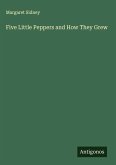 Five Little Peppers and How They Grew