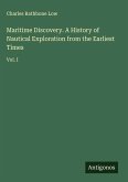 Maritime Discovery. A History of Nautical Exploration from the Earliest Times