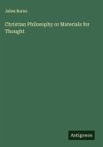 Christian Philosophy or Materials for Thought