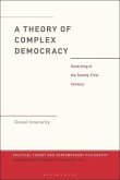 A Theory of Complex Democracy A Theory of Complex Democracy