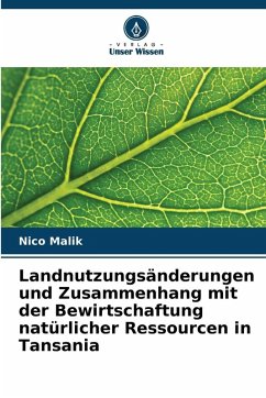 Cover Landnutzungsänderungen und Zusammenhang mit der Bewirtschaftung natürlicher Ressourcen in Tansania