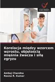 Korelacja mi¿dzy wzorcem wzrostu, obj¿to¿ci¿ mi¿¿nia ¿wacza i si¿¿ zgryzu