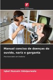 Manual conciso de doenças do ouvido, nariz e garganta Manual conciso de doenças do ouvido, nariz e garganta