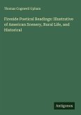 Fireside Poetical Readings: Illustrative of American Scenery, Rural Life, and Historical