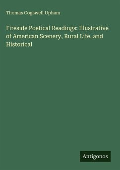 Cover Fireside Poetical Readings: Illustrative of American Scenery, Rural Life, and Historical
