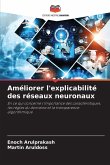 Améliorer l'explicabilité des réseaux neuronaux