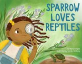 Sparrow Loves Reptiles Sparrow Loves Reptiles
