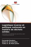 Logistique inverse et politique nationale en matière de déchets solides Logistique inverse et politique nationale en matière de déchets solides