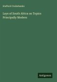 Lays of South Africa on Topics Principally Modern Lays of South Africa on Topics Principally Modern