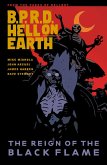 B.P.R.D. Hell on Earth Volume 9: The Reign of the Black Flame (eBook, ePUB) B.P.R.D. Hell on Earth Volume 9: The Reign of the Black Flame (eBook, ePUB)