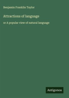 Attractions of language - Taylor, Benjamin Franklin