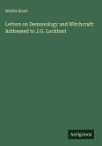 Letters on Demonology and Witchcraft: Addressed to J.G. Lockhart