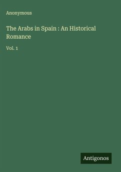 Cover The Arabs in Spain : An Historical Romance