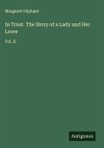 In Trust. The Story of a Lady and Her Lover