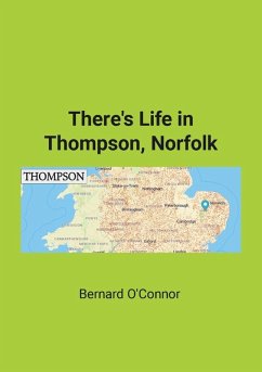 There's Life in Thompson, Norfolk - O'Connor, Bernard