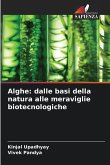 Alghe: dalle basi della natura alle meraviglie biotecnologiche