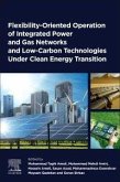 Flexibility-Oriented Operation of Integrated Power and Gas Networks and Low-Carbon Technologies Under Clean Energy Transition