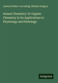 Cover Animal Chemistry: Or Organic Chemistry In Its Applications to Physiology and Pathology.