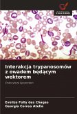 Interakcja trypanosomów z owadem b¿d¿cym wektorem Interakcja trypanosomów z owadem b¿d¿cym wektorem