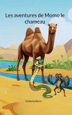 Les aventures de Momo le chameau Les aventures de Momo le chameau