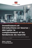 Investisseurs et introductions en bourse : décrypter le comportement et les tendances du marché