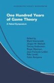 One Hundred Years of Game Theory One Hundred Years of Game Theory