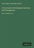 A Text-Book of Pathological Anatomy and Pathogenesis