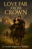 Love far from Crown (eBook, ePUB) Love far from Crown (eBook, ePUB)
