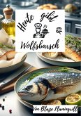 Heute gibt es - Wolfsbarsch (eBook, ePUB)