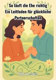 So läuft die Ehe richtig (eBook, ePUB)