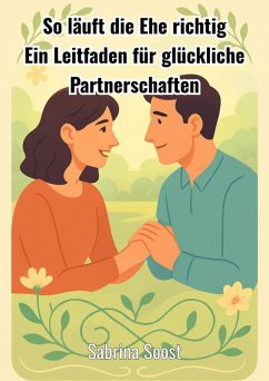 So läuft die Ehe richtig (eBook, ePUB) - Soost, Sabrina