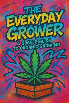 Cover The Everyday Grower: A Simple Guide to Organic Growing (eBook, ePUB)