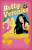 Betty & Veronica: Fairy Tales (eBook, ePUB)