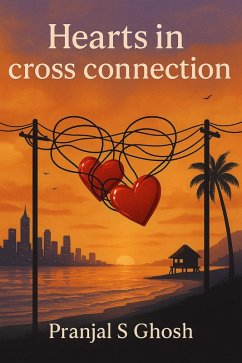 Hearts in cross connection (eBook, ePUB) - Ghosh, Pranjal S