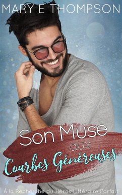 Cover Son Muse aux Courbes Généreuses (À la Recherche du Héros Littéraire Parfait, #15) (eBook, ePUB)