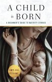 A Child Is Born (eBook, ePUB)