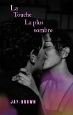 La touche la plus sombre (eBook, ePUB) La touche la plus sombre (eBook, ePUB)