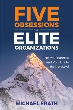 Five Obsessions of Elite Organizations (eBook, ePUB) - Erath, Michael