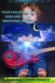 Your Child's Moon Sign: Navigating Their Emotional World (eBook, ePUB)