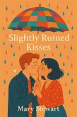 Slightly Ruined Kisses (Ink Stained Hearts, #4) (eBook, ePUB)