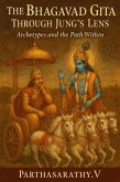 The Bhagavad Gita Through Jung's Lens: Archetypes and the Path Within (eBook, ePUB)