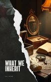 What we Inherit (eBook, ePUB)